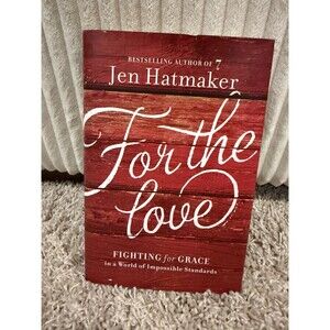 NEW For the Love Book By Jen Hatmaker SIGNED COPY Fighting for Grace
